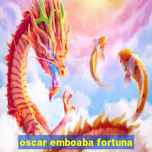 oscar emboaba fortuna